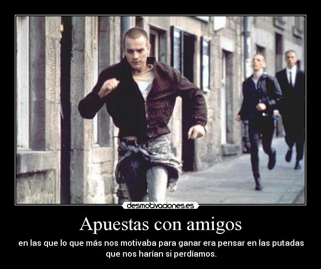 carteles amigos rapyeah trainspotting desmotivaciones