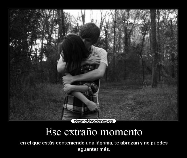 Ese extraño momento - 