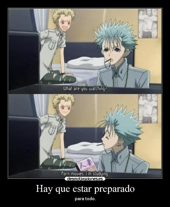 Hay que estar preparado -