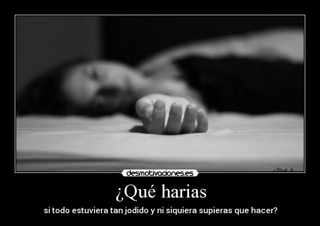 ¿Qué harias - 