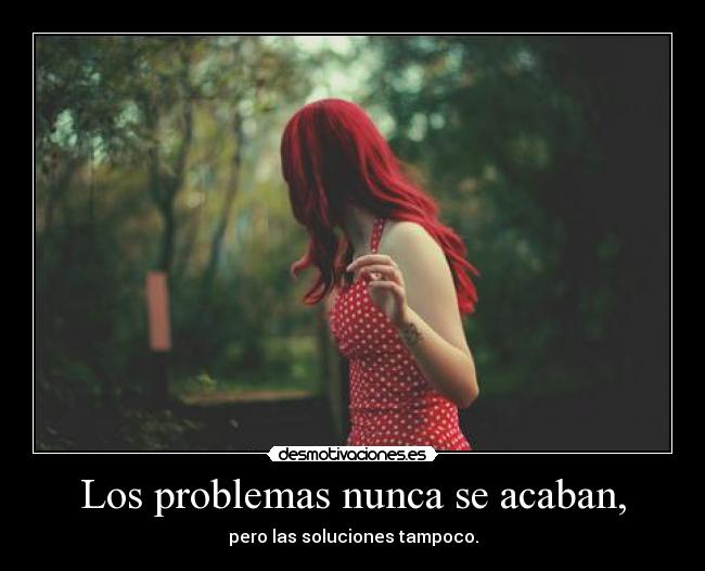 carteles problemas problemas nunca solucion desmotivaciones