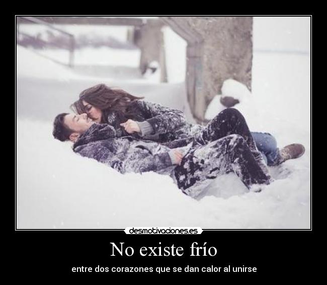 No existe frío - 