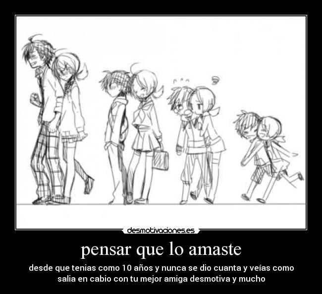 pensar que lo amaste -