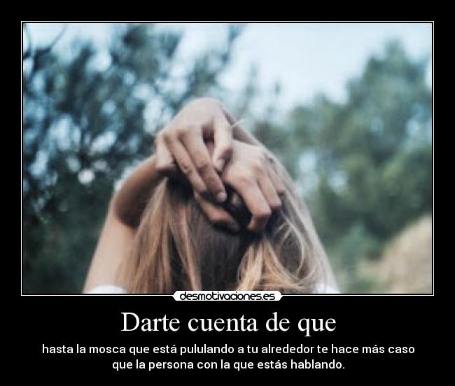 Darte cuenta de que -