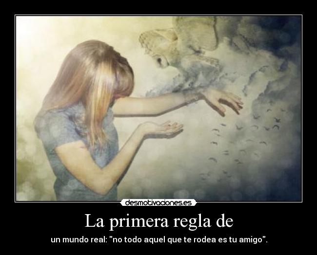 La primera regla de -