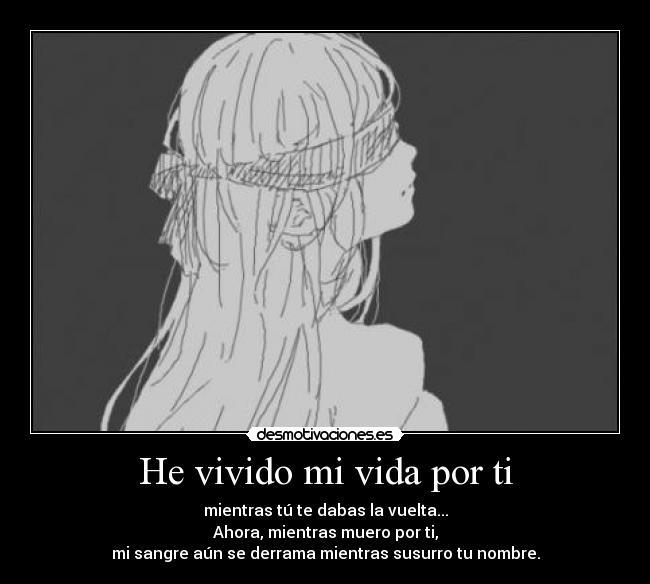 He vivido mi vida por ti -