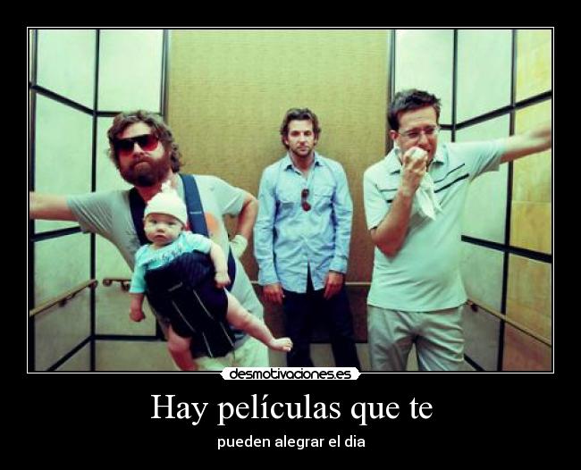 Hay películas que te - pueden alegrar el dia