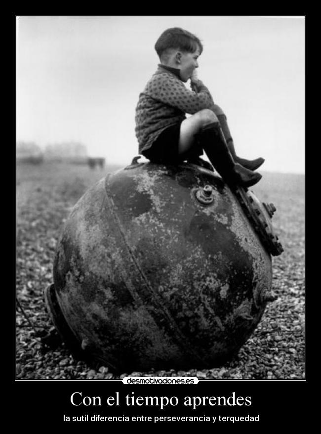 Con el tiempo aprendes -