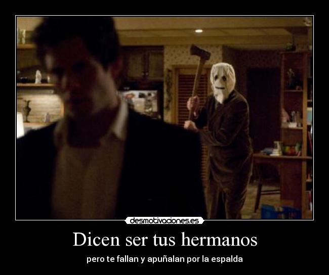 Dicen ser tus hermanos -