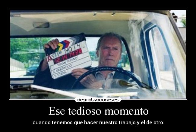 Ese tedioso momento -