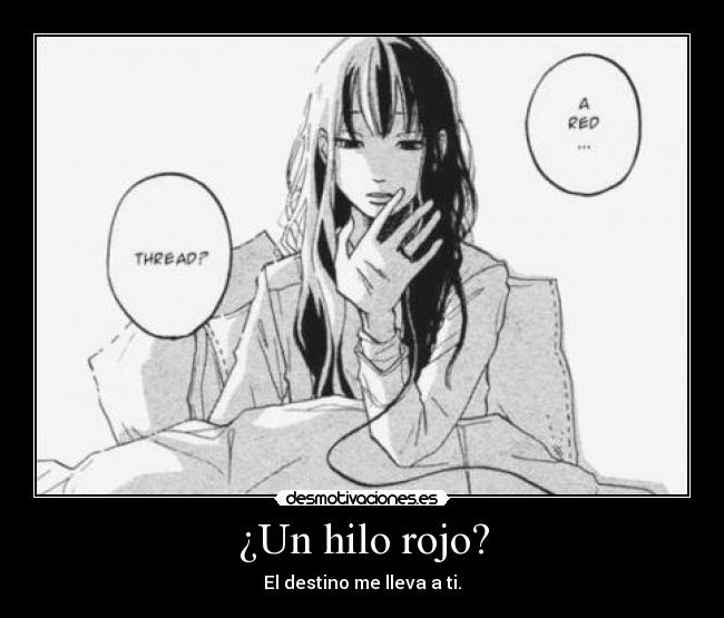 ¿Un hilo rojo? - El destino me lleva a ti.