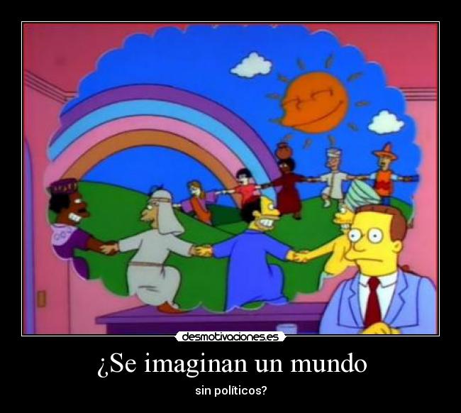 ¿Se imaginan un mundo -