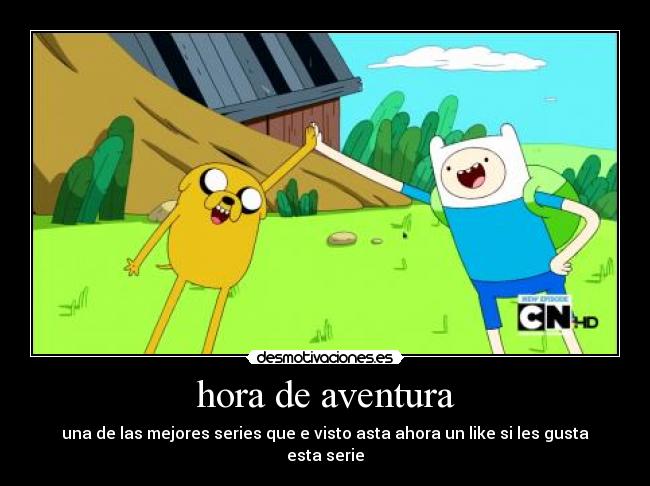hora de aventura - una de las mejores series que e visto asta ahora un like si les gusta esta serie