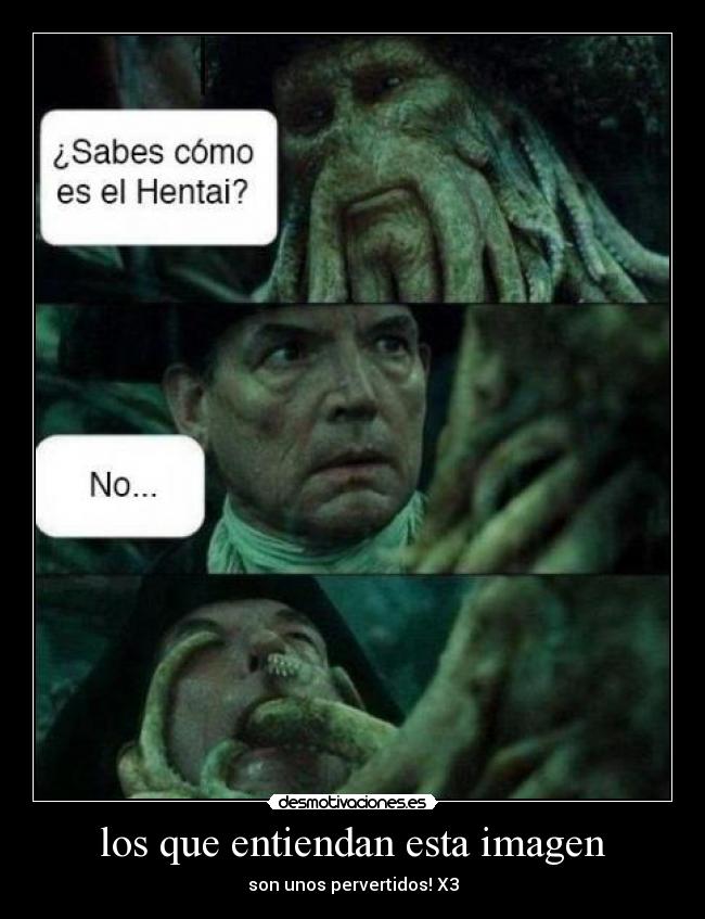 los que entiendan esta imagen - son unos pervertidos! X3