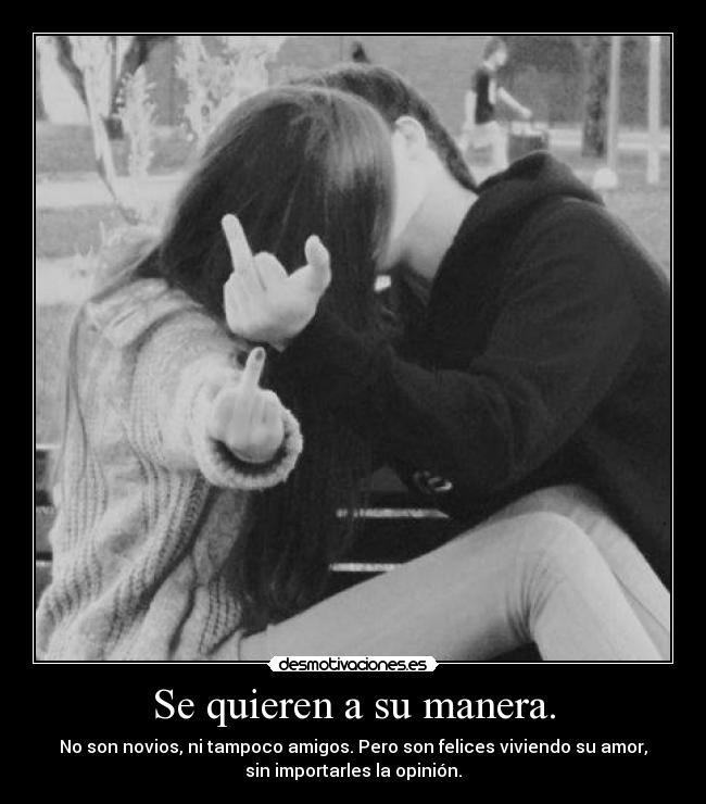 Se quieren a su manera. - 