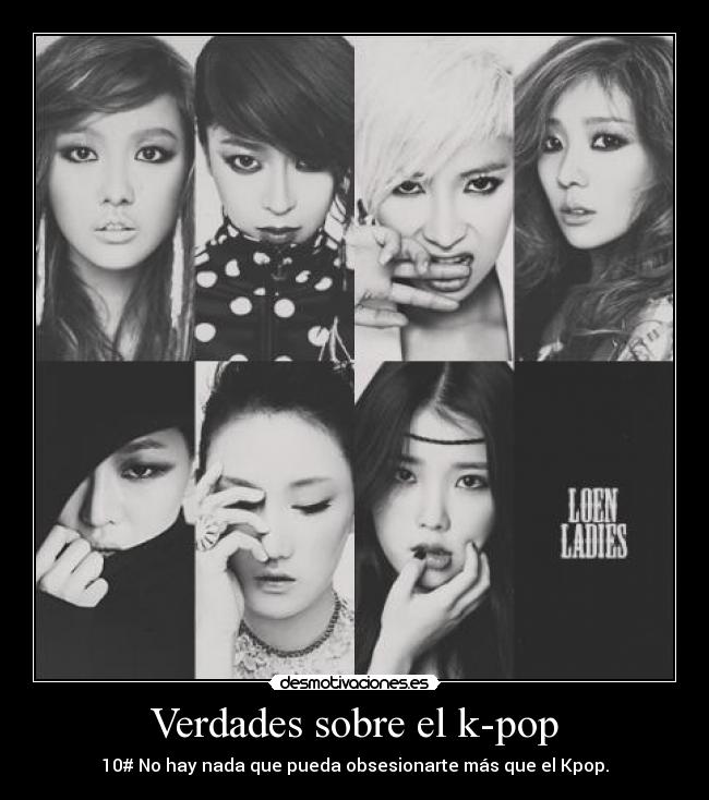 Verdades sobre el k-pop - 10# No hay nada que pueda obsesionarte más que el Kpop.