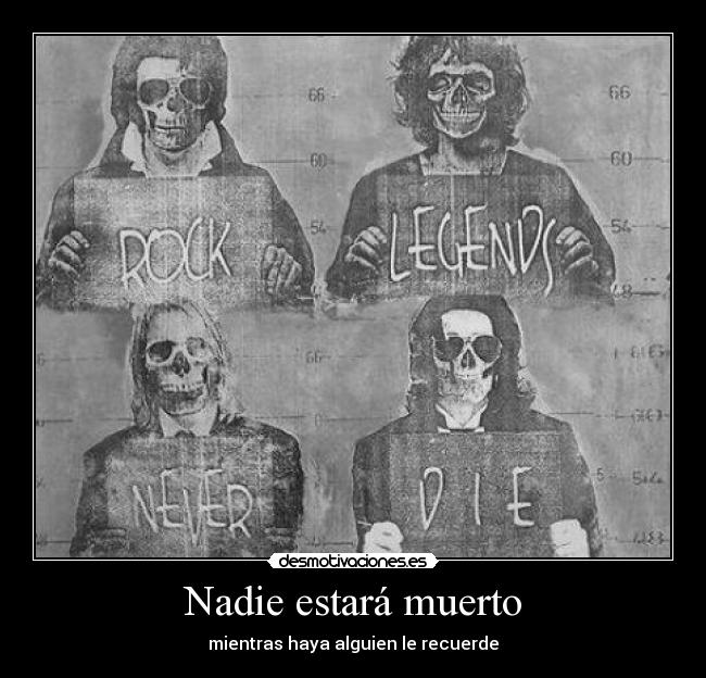 Nadie estará muerto - mientras haya alguien le recuerde