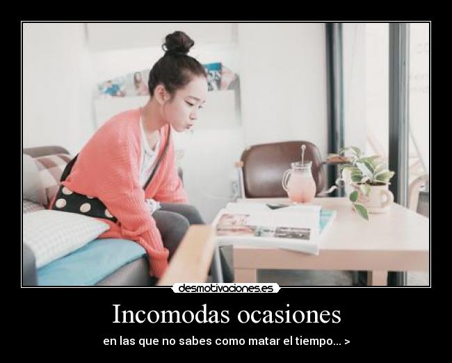 Incomodas ocasiones -