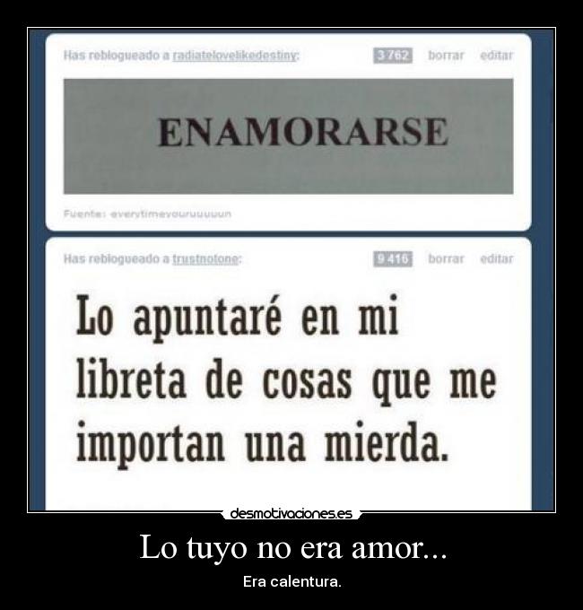 Lo tuyo no era amor... - Era calentura.