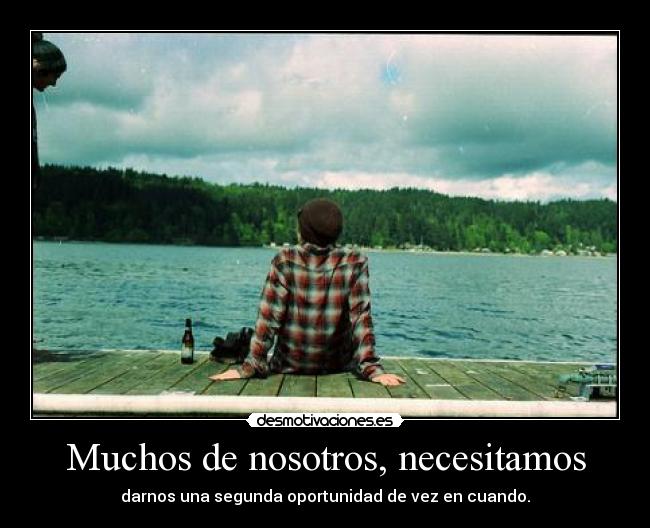 Muchos de nosotros, necesitamos -