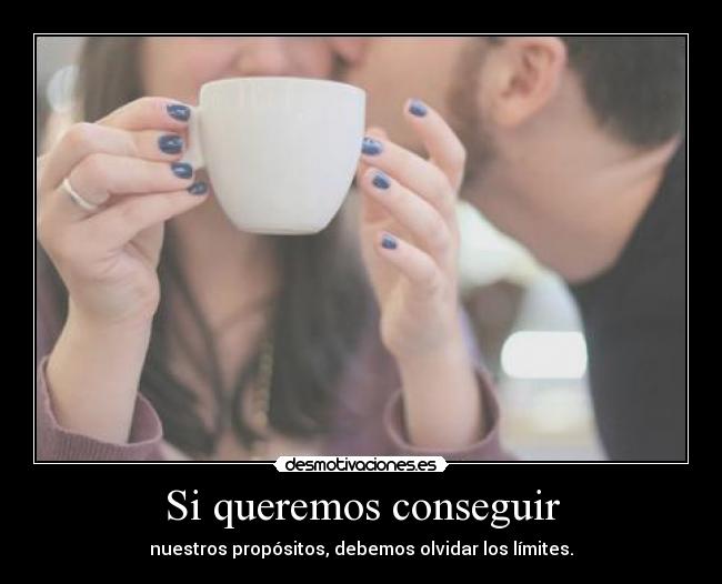 carteles olvida los limites desmotivaciones