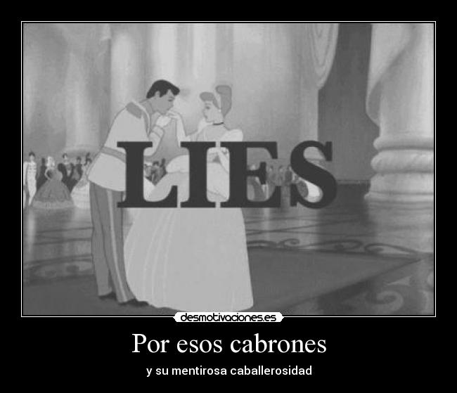 carteles por que amor love cenicienta disney autodefensa cielo infierno desmotivaciones