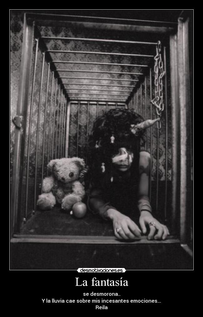 La fantasía - se desmorona..
Y la lluvia cae sobre mis incesantes emociones...
Reila♥