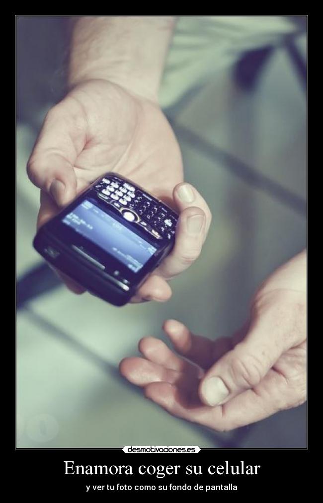 Enamora coger su celular - y ver tu foto como su fondo de pantalla