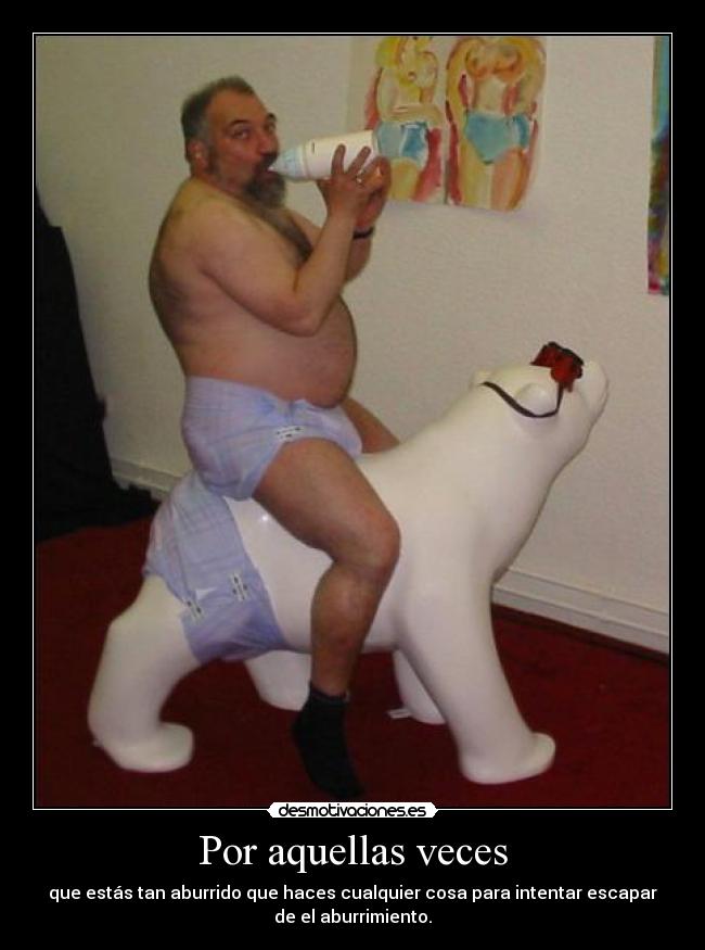 Por aquellas veces -