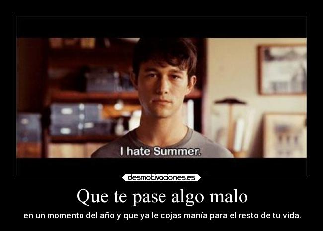 Que te pase algo malo -