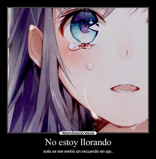 No estoy llorando -