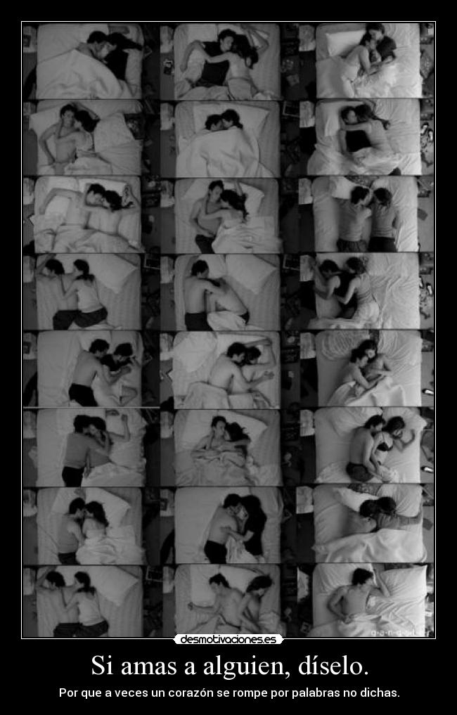 Si amas a alguien, díselo. - 