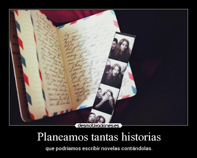 Planeamos tantas historias - 