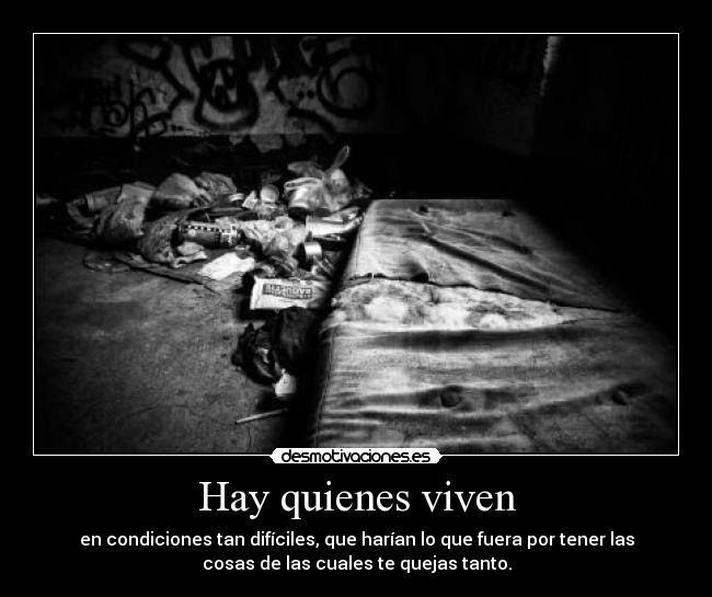 Hay quienes viven -