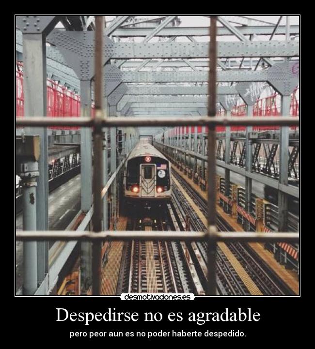 Despedirse no es agradable - 