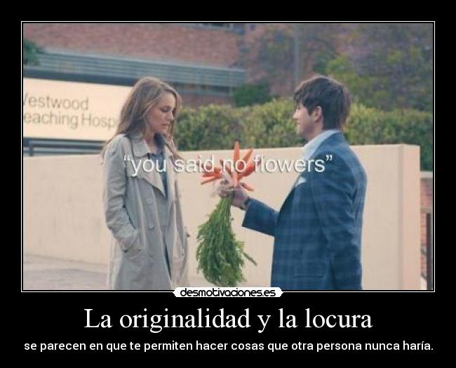 La originalidad y la locura -