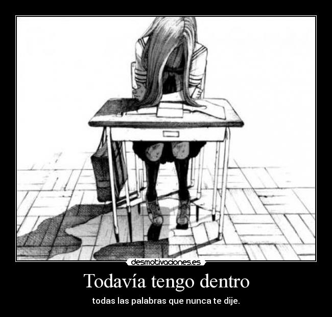 Todavía tengo dentro -