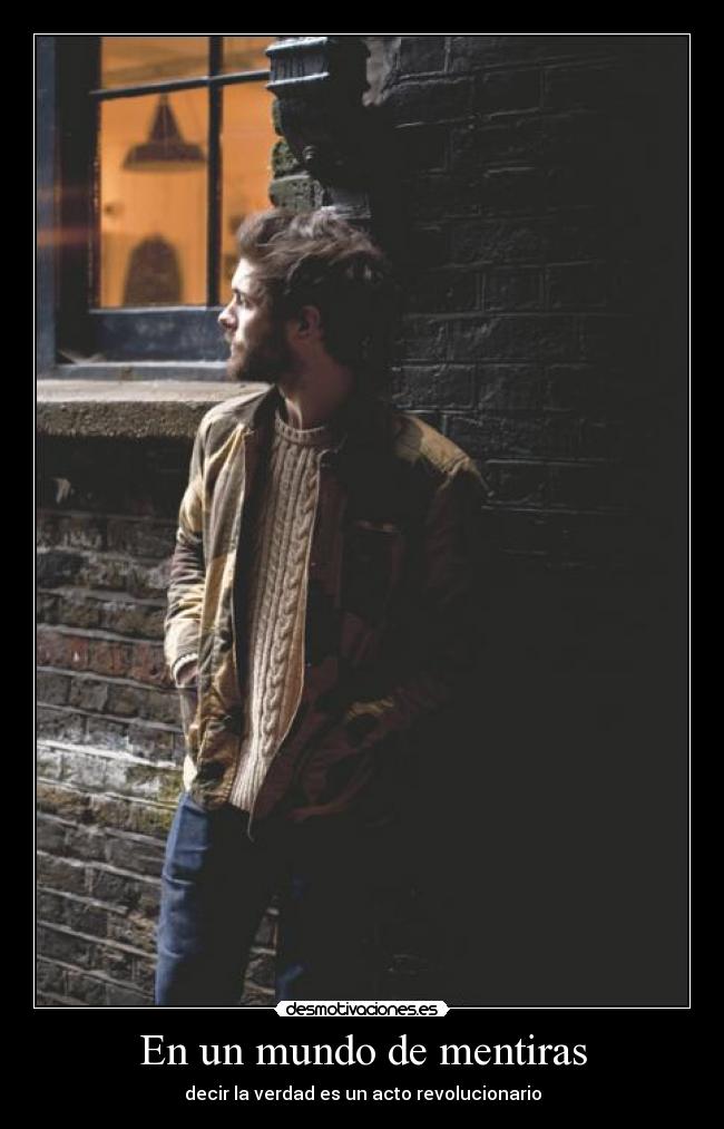 En un mundo de mentiras - decir la verdad es un acto revolucionario