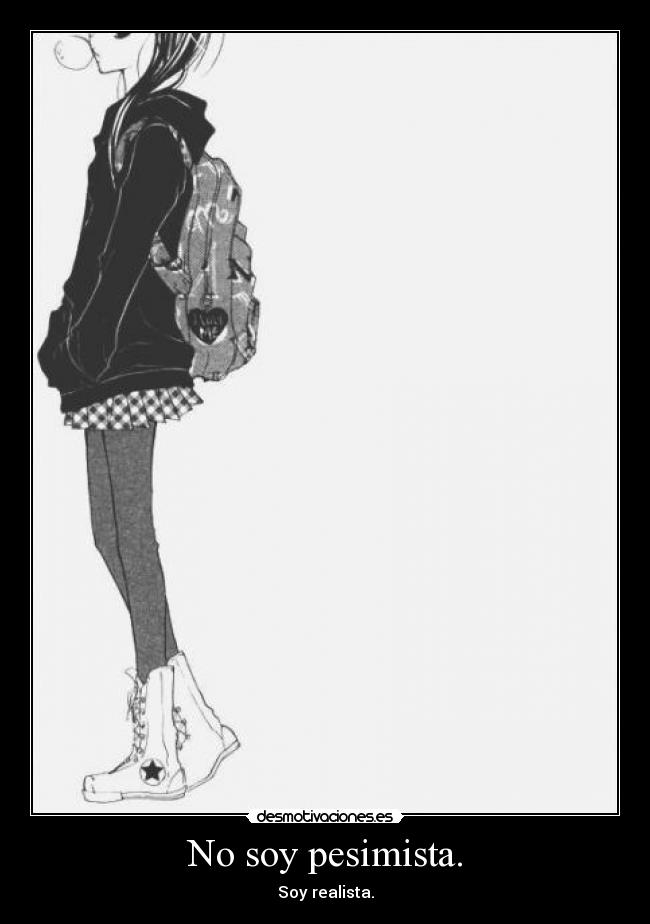 No soy pesimista. - 
