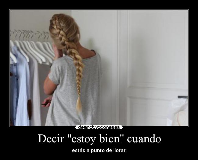 Decir estoy bien cuando -
