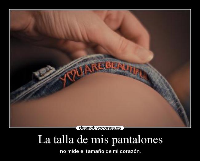 La talla de mis pantalones - 