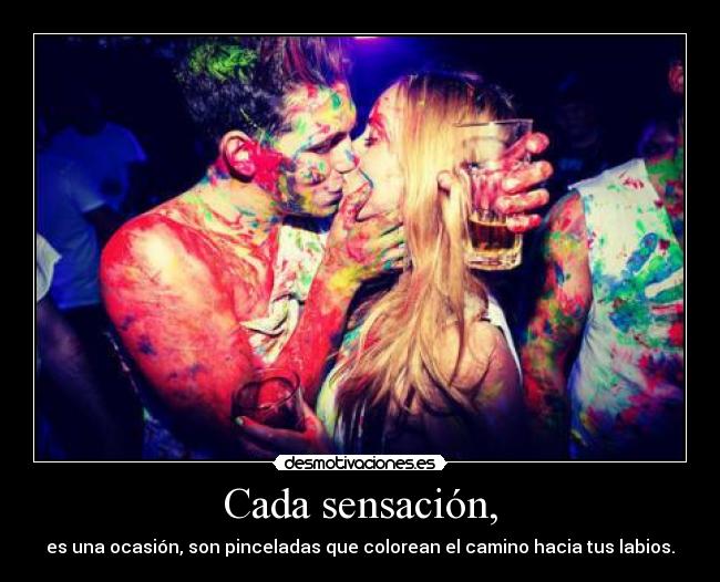 Cada sensación, - 