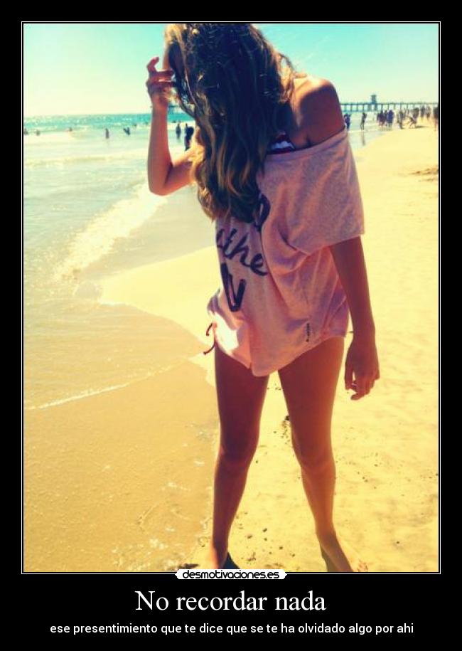 No recordar nada - ese presentimiento que te dice que se te ha olvidado algo por ahi