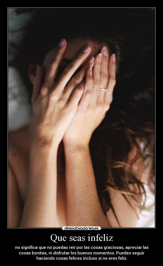 Que seas infeliz - 