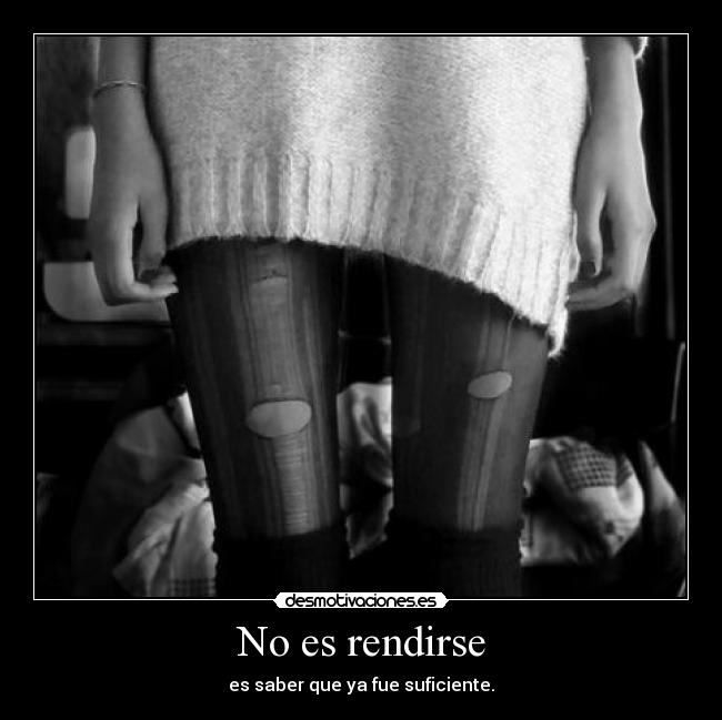 No es rendirse - es saber que ya fue suficiente.