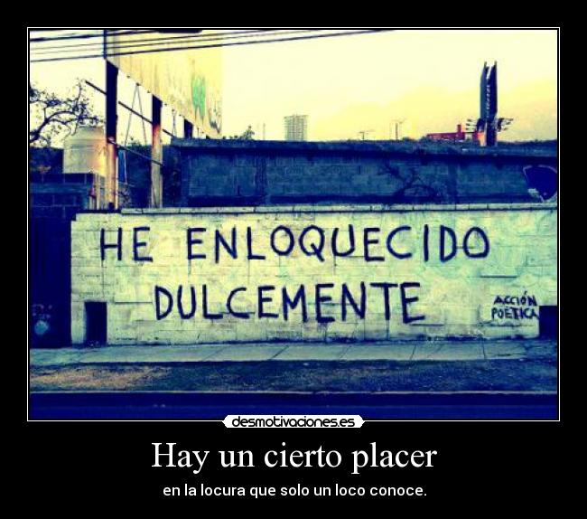 Hay un cierto placer - 