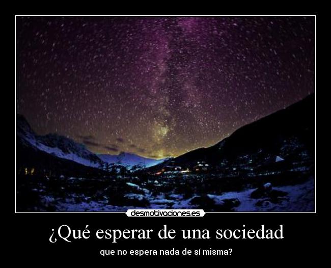 ¿Qué esperar de una sociedad -