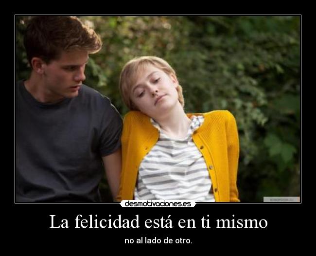 La felicidad está en ti mismo -