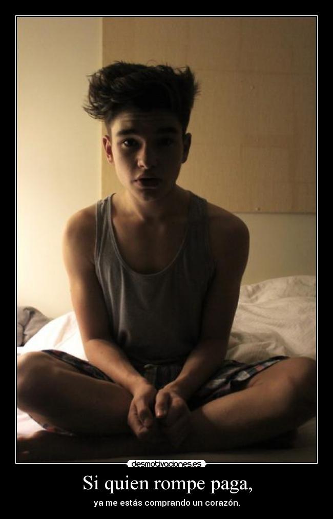Si quien rompe paga, -