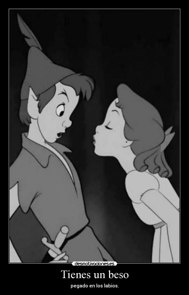 Tienes un beso -